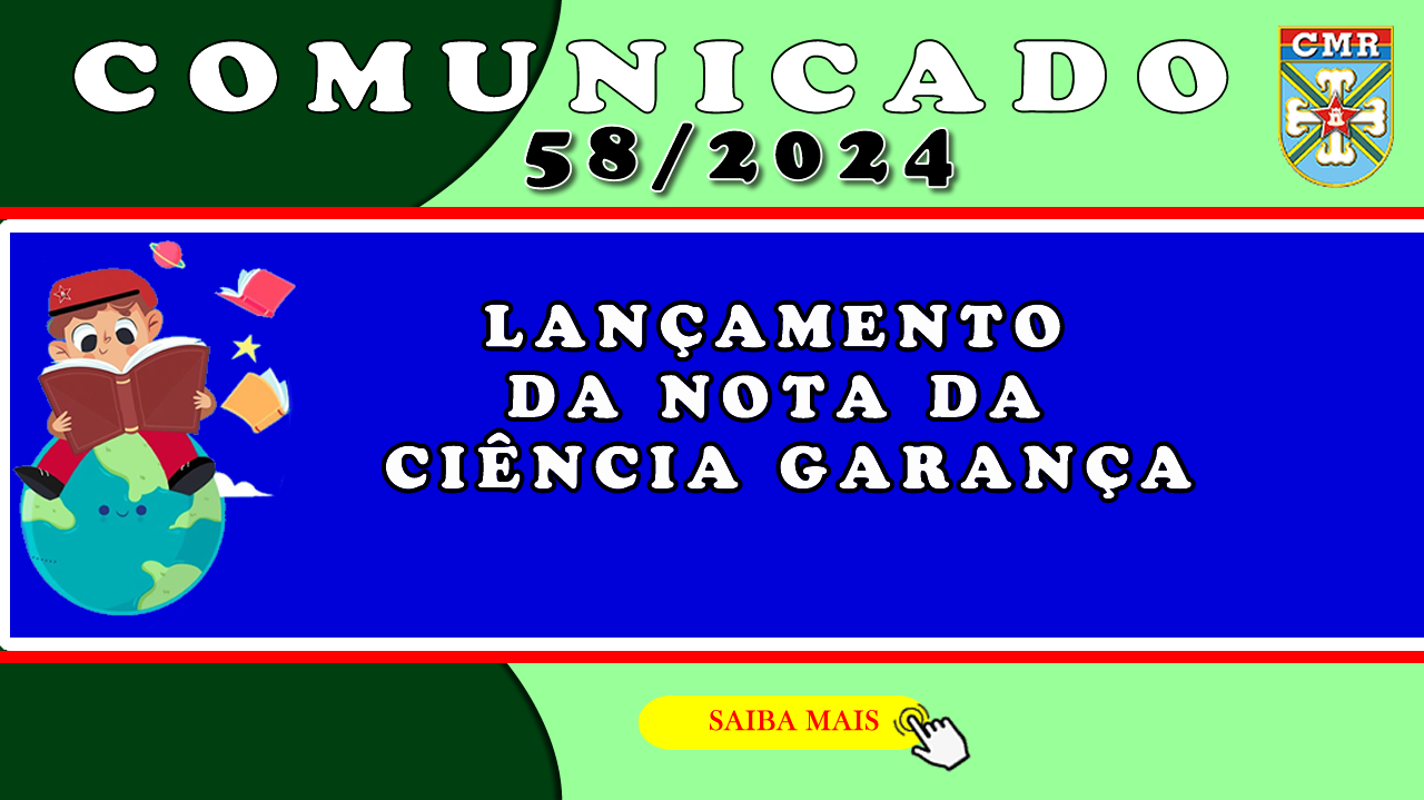 COMUNICADO NR 58 - LANÇAMENTO DA NOTA DA CIÊNCIA GARANÇA