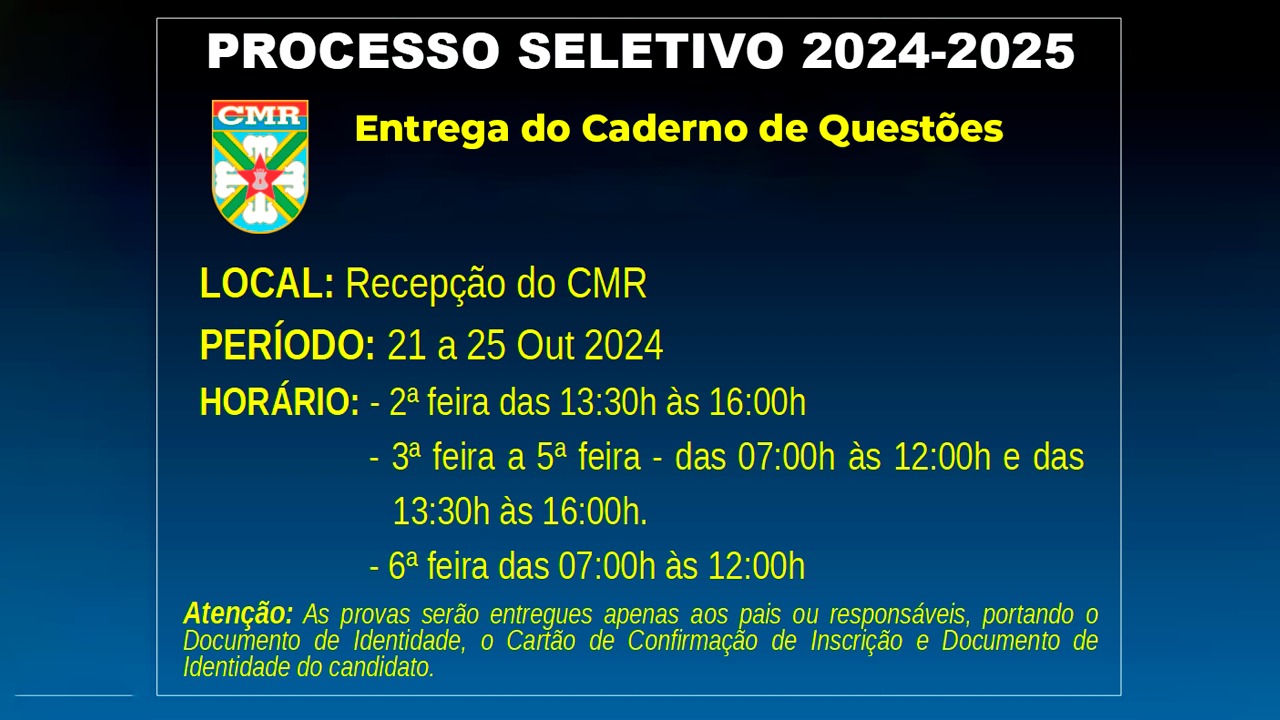 Entrega dos Cadernos de Prova - Processo Seletivo ao CMR 24/25