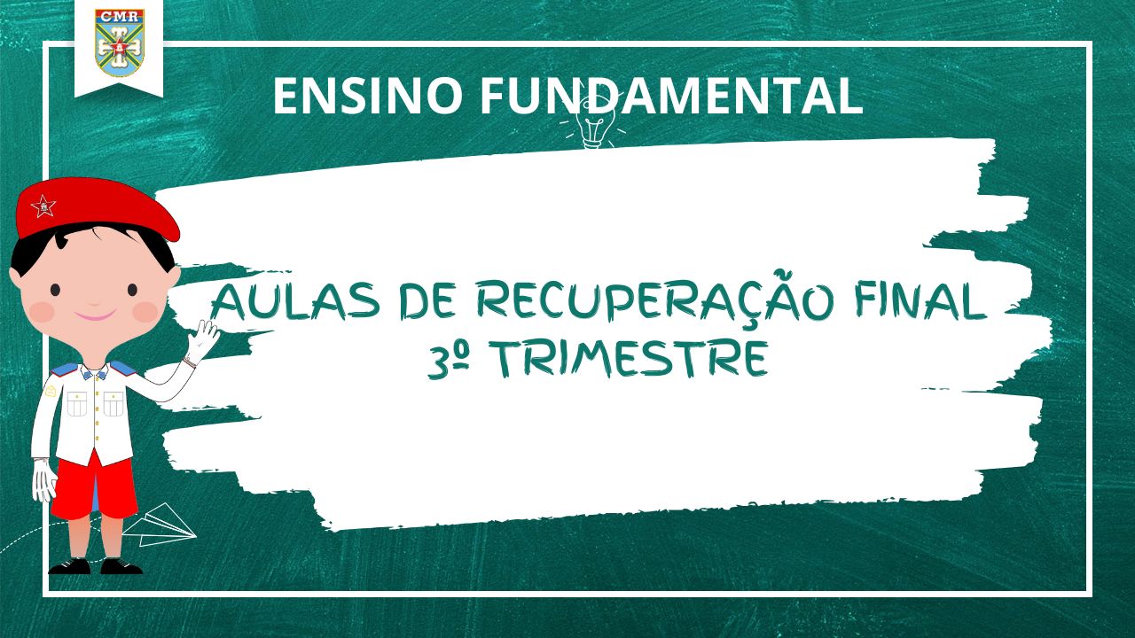 AULAS DE RECUPERAÇÃO FINAL - ENSINO FUNDAMENTAL